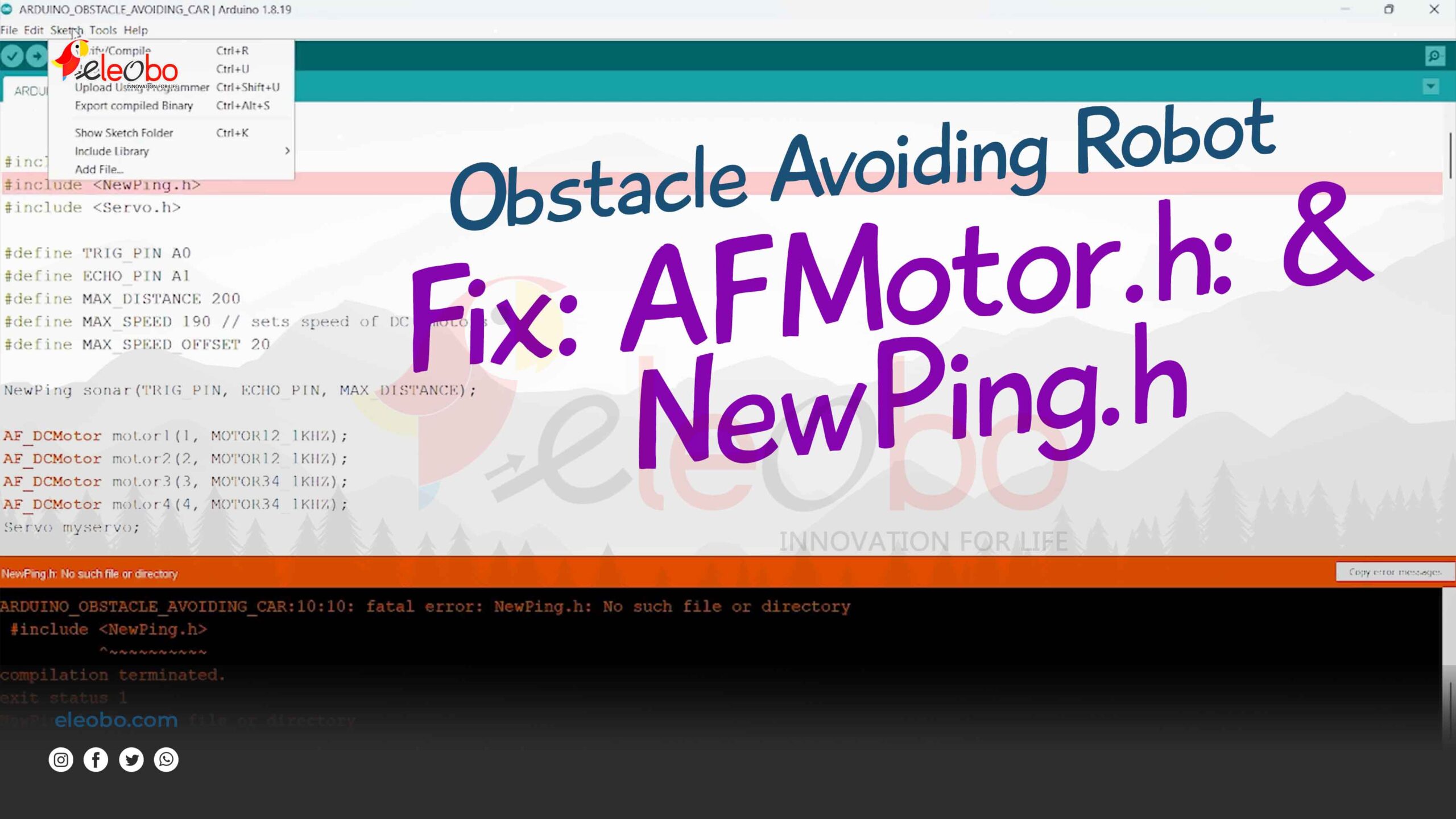 Fix AFMotor.h: No such file or directory" and "NewPing.h" errors in Arduino obstacle-avoiding robots. Learn simple, actionable steps to update library