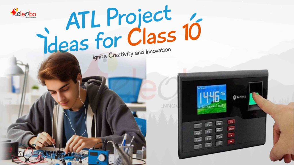 Discover the best ATL Project Ideas for Class 10 to inspire creativity and innovation in young minds. From smart systems to 3D printing