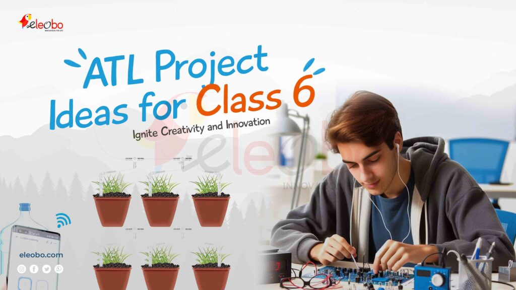 Discover the best ATL Project Ideas for Class 6 to inspire creativity and innovation in young minds. From smart systems to renewable energy.