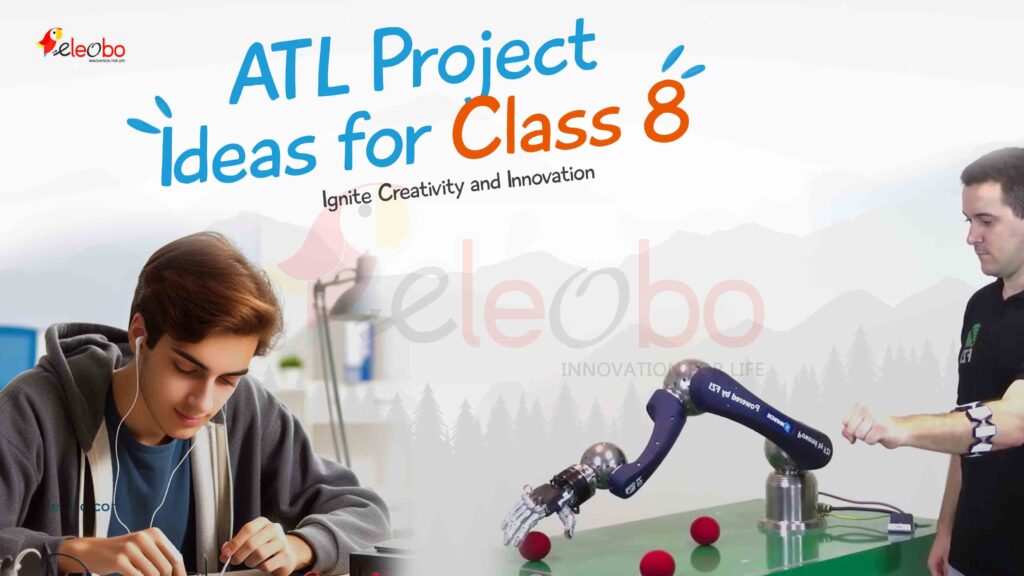 Discover the best ATL Project Ideas for Class 8 to inspire creativity and innovation in young minds. From smart systems to renewable energy